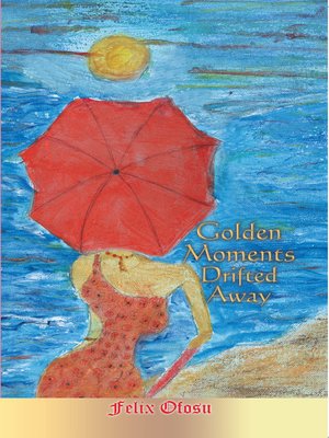 cover image of Golden Moments Drifted Away